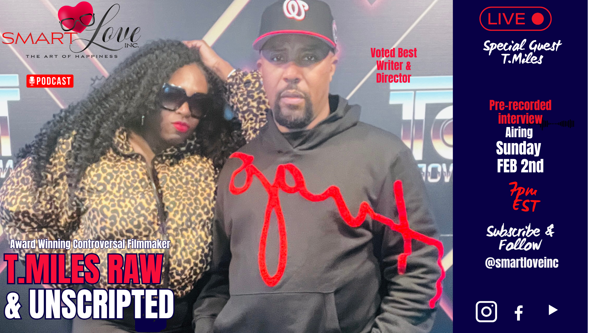 Smart Love Podcast w/ controversial Filmmaker T. Miles